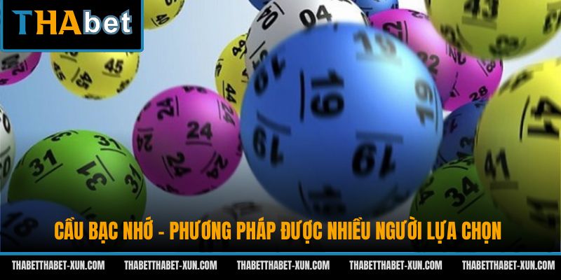Cầu Bạc Nhớ - Phương Pháp Được Nhiều Người Lựa Chọn