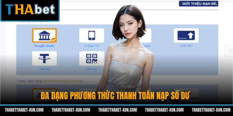Đa dạng phương thức thanh toán nạp số dư