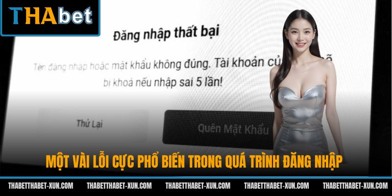 Một vài lỗi cực phổ biến trong quá trình đăng nhập