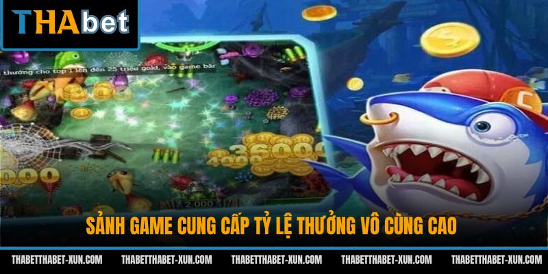 Sảnh game cung cấp tỷ lệ thưởng vô cùng cao
