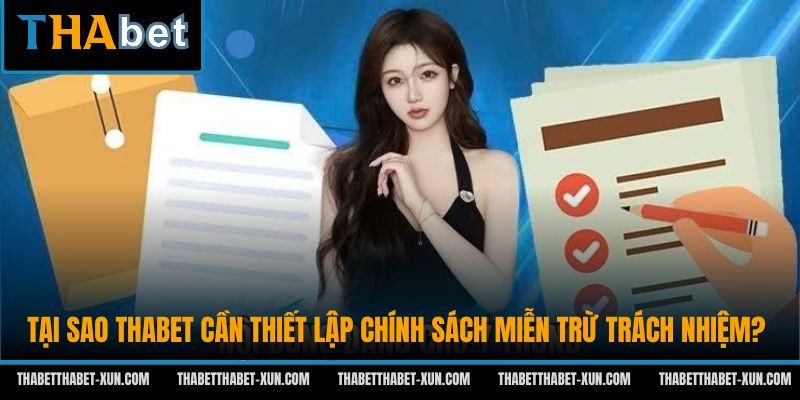 Tại sao Thabet cần thiết lập chính sách miễn trừ trách nhiệm?