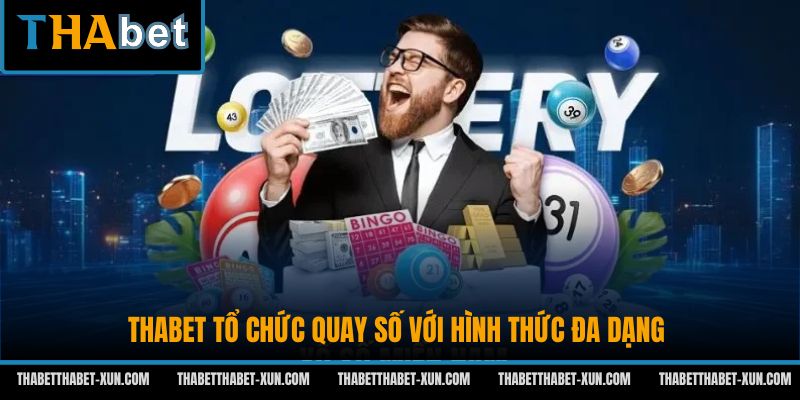 Thabet tổ chức quay số với hình thức đa dạng